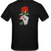 Take My Rose Back T-Shirt