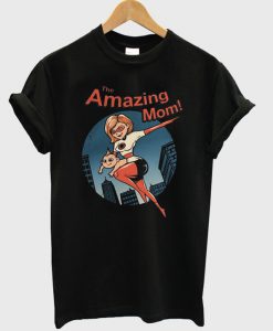 The Amazing Mom T-Shirt