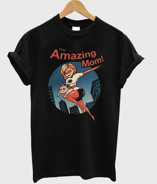 The Amazing Mom T-Shirt