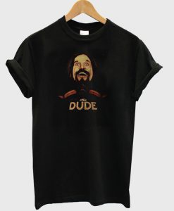 The Dude Big Lebowski T-Shirt