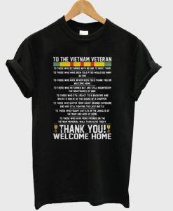 To The Vietnam Veteran Thank You Welcome Home T-Shirt