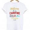 Welcome To Our Campfire T-Shirt