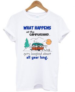 What Happens At The Campground T-Shirt