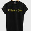 Where's Jim T-Shirt