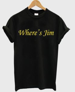 Where's Jim T-Shirt