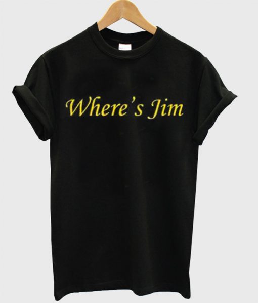 Where's Jim T-Shirt