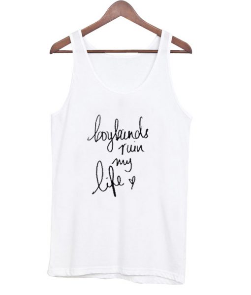 Boyband Ruin My LIfe Tank top