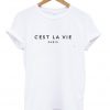 Cest La Vie Paris T-Shirt