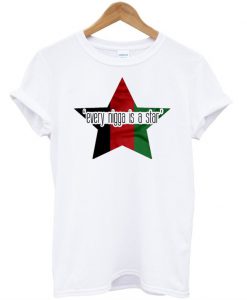 Every NIgga Is A Star T-Shirt