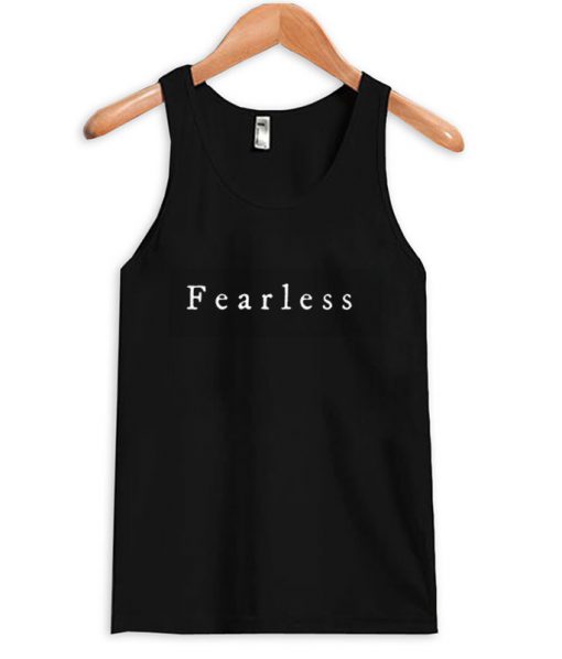 Fearless Tank top