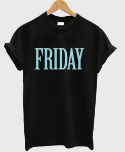 Friday T-Shirt