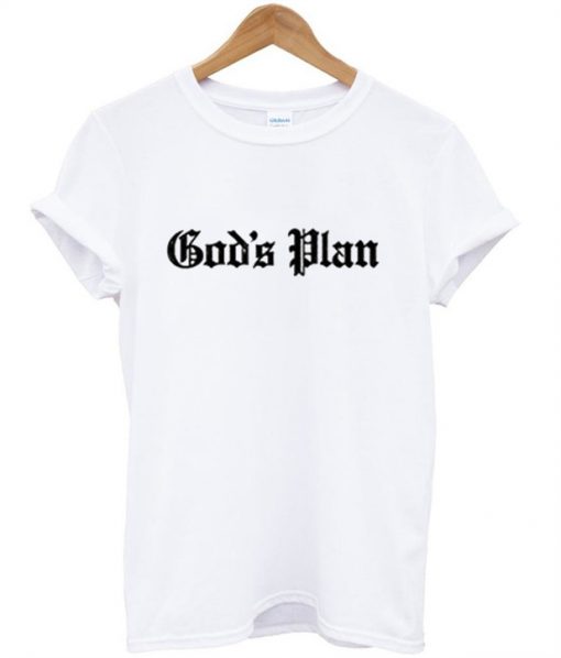 God's Plan T-Shirt