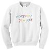 Happiness Project Sweatshirt