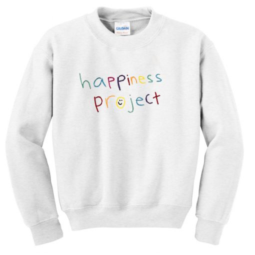 Happiness Project Sweatshirt