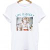 Life Is Great 1952 T-Shirt