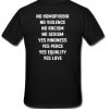 No Homophobia No Violence No Racism T-Shirt