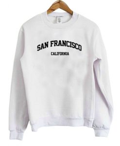 San Francisco California Sweatshirt