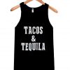 Tacos and Tequila Tank top