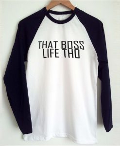 That Boss LifeTho Raglan T-Shirt