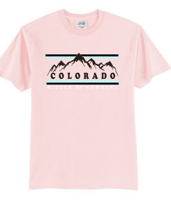 Colorado Middle Of Now Here T-Shirt