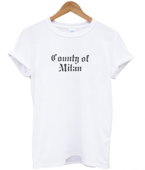 County Of MIlan T-Shirt