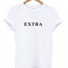 Extra T-Shirt