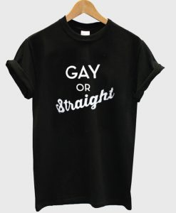 Gay Or Straight T-Shirt