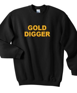 Gold Digger Sweatshirt