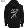 Love Me Before They All Po Hoodie