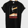 Pleasures T-Shirt