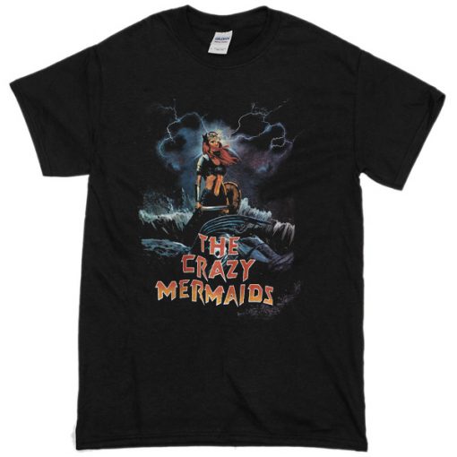 The Crazy Mermaids T-Shirt