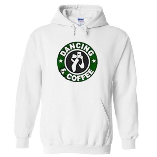 Dancing And Coffee Hoodie