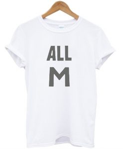 All M T-Shirt