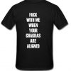 Fuck With Me Your Chakras Are Aligned T-Shirt
