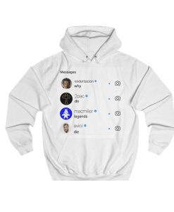 Messages Why Do Legends Die Hoodie