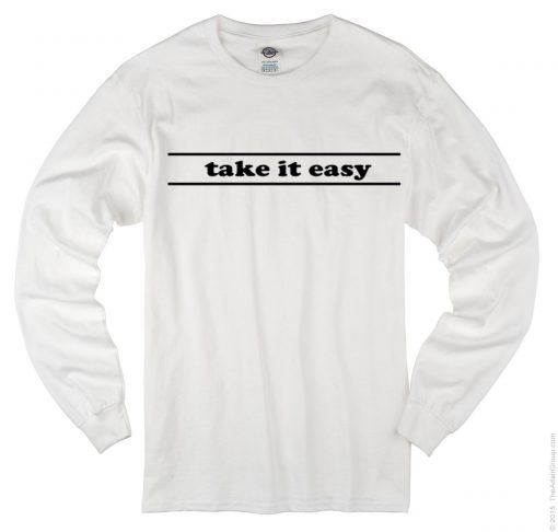 Take It Easy Long Sleeve T-Shirt