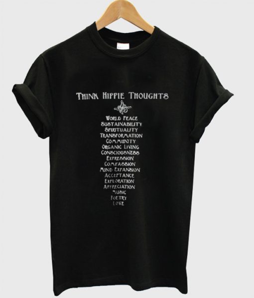 Think Hippie Thoughts T-Shirt