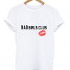 Bad Girls Clus T-Shirt