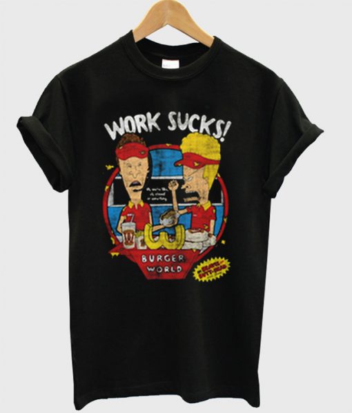 Work Sucks T-Shirt