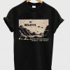 Believe Rosewell New Mexico T-Shirt