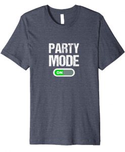 Party Moden On T-Shirt