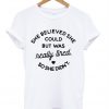 She Believed She Could But Was Tired T-Shirt