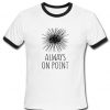 Always On Point Ringer T-Shirt