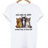 Cats make Me Happy T-Shirt