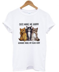 Cats make Me Happy T-Shirt