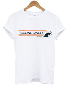 Feeling Swell T-Shirt