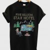 Five Billion Star Hotel T-Shirt