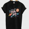 Greetings the Milky Way T-Shirt