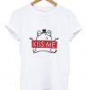 Kiss me T-Shirt