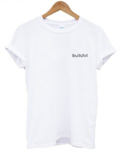 Bullshit T-Shirt